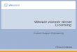 VMware vCenter Server Licensing Product Support Engineering VMware Confidential