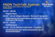 MSDN TechTalk Agenda Visual Studio Team Edition for Database Professionals 08:30 – 09:00 Registration 09:00 - 10:15 (Roger Boesch, Microsoft Schweiz) Einbindung
