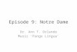 Episode 9: Notre Dame Dr. Ann T. Orlando Music ‘Pange Lingua’