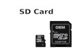 SD Card. 목차 SD 카드 역사 MMC 카드에서 유래 MMC: 1 bit mode 의 Data bus, Data 전송 최대지원 클럭 : 20Mhz SD : Data bus 4 개, 최대 지원 클럭 25Mhz (4*25Mhz