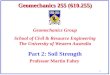 1 Geomechanics 255 (610.255) Geomechanics Group School of Civil & Resource Engineering The University of Western Australia Part 2: Soil Strength Professor