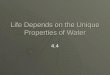 Life Depends on the Unique Properties of Water 4.4