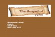 The Gospel of John Williamson County church Adult Class April –July 2012