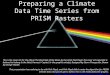 Preparing a Climate Data Time Series from PRISM Rasters This is the cover art for the album The Dark Side of the Moon by the artist Pink Floyd. The cover