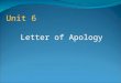 Unit 6 Letter of Apology. Contents Main Sentence Problems (4) Letter of Apology Writing Practice