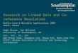 Research on Linked Data and Co-reference Resolution Hugh Glaser, Ian Millard: University of Southampton, UK 성원경, 이승우, 김평, 류범종 Won-Kyung Sung, Seungwoo