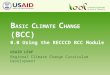 USAID LEAF Regional Climate Change Curriculum Development B ASIC C LIMATE C HANGE (BCC) 0.0 Using the RECCCD BCC Module