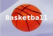 Basketball. Introduction of FIBA 国际篮球联合会（ FIBA ） 1932 年于瑞士日内瓦成立，其原名是国际业余 篮球联合会（ Fédération Internationale de Basketball