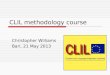 CLIL methodology course Christopher Williams Bari, 21 May 2013