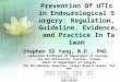 Prevention Of UTIs in Endourological Surgery: Regulation, Guideline, Evidence, and Practice In Taiwan Stephen SD Yang, M.D., PhD. Associate Professor of