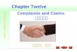 Business English Letter Chapter Twelve Complaints and Claims 投诉与索赔 公共教学科 张汉英