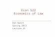 Econ 522 Economics of Law Dan Quint Spring 2013 Lecture 25