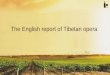 The English report of Tibetan opera film. Tibetan opera Folk song
