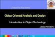 Shanghai Jiao Tong University 上海交通大学软件工程中心 Object Oriented Analysis and Design Introduction to Object Technology