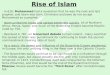 Rise of Islam - In 610, Muhammad had a revelation that he was the next and last prophet, and Islam was born. Christians and Jews do not accept Muhammad