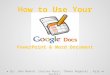 How to Use Your By: John Muench, Chelsea Myers, Thomas Rogenski, Kyle Shaffer 1 PowerPoint & Word Document