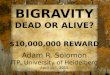 BIGRAVITY DEAD OR ALIVE? $10,000,000 REWARD Adam R. Solomon ITP, University of Heidelberg April 15 th, 2015