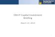 1 DSS IT Capital Investment Briefing March 13, 2013