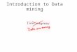 Introduction to Data mining. Evolution of Database Technology 1960s: –Data collection, database creation, IMS and network DBMS 1970s: –Relational data