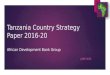Tanzania Country Strategy Paper 2016-20 African Development Bank Group JUNE 2015