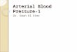 Arterial Blood Pressure-1 Dr. Eman El Eter. Objectives  By the end of this lecture the students are expected to:  Understand the concept of mean blood