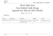 Doc.: IEEE 802.11-15-0239-01 Agenda March 2015 Slide 1 IEEE 802.11ai Fast Initial Link Setup Agenda for March 2015 Berlin Date: 2015-01-29 Authors: NameCompanyAddressPhoneemail