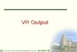 CVVR Lab.@ National Dong Hwa Univ. 國立東華大學 VR Output