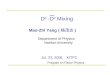 D 0 -D 0 Mixing Mao-Zhi Yang ( 杨茂志 ) Jul. 23, 2008, KITPC Department of Physics Nankai University Program on Flavor Physics