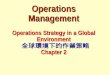 Operations Management Operations Strategy in a Global Environment 全球環境下的作業策略 Chapter 2