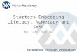 Starters Embedding Literacy, Numeracy and SMSC By Iain Barlow
