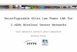 Reconfigurable Ultra Low Power LNA for 2.4GHz Wireless Sensor Networks TarisT., Mabrouki A., Kraïmia H., Deval Y., Begueret J-B. Bordeaux, France