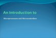 Microprocessors and Microcontrollers. An Introduction to Microprocessors and Microcontrollers