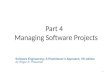 Part 4 Managing Software Projects 1 Software Engineering: A Practitioner’s Approach, 7th edition by Roger S. Pressman