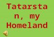 Tatarstan, my Homeland. The map of Tatarstan