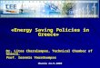 «Energy Saving Policies in Greece» Dr. Litos Charalampos, Technical Chamber of Greece, Prof. Ioannis Vourdoumpas Chania 24-9-2009