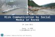 Risk Communication by Social Media in Korea Ministry of Public Administration and Security