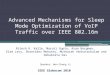 Advanced Mechanisms for Sleep Mode Optimization of VoIP Traffic over IEEE 802.16m IEEE Globecom 2010 Ritesh K. Kalle, Maruti Gupta, Aran Bergman, Elad