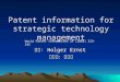 1 Patent information for strategic technology management 作者： Holger Ernst 報告者：楊易霖 World Patent Information 25 (2003) 233–242
