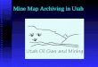 Mine Map Archiving in Utah. IMCC/MSHA Benchmarking Workshop Louisville, Kentucky October 15-16, 2003 Wayne Western, Reclamation Specialist Utah Division