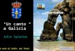 “Un canto a Galicia” Julio Iglesias No uses el ratón, por favor