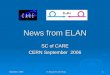 September 2006 F. Richard LAL/Orsay 1 News from ELAN SC of CARE CERN September 2006