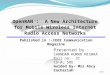 1/26 OpenRAN : A New Architecture for Mobile Wireless Internet Radio Access Networks Published in :-IEEE Communication Magazine Presented by : CHANDAN