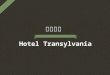 怪物旅社 Hotel Transylvania. Contents  Director: Genndy Tartakovsky  Writer: David Stern/Dan Hageman  Starring: Adam Sandler, Kevin James/Andy Samberg
