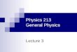 Physics 213 General Physics Lecture 3. 2 Last Meeting: Electric Field, Conductors Today: Gauss’s Law, Electric Energy and Potential