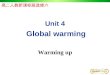 Unit 4 Global warming Warming up 高二人教新课标版选修六. List things that use energy sources of energy renewable / non-renewable