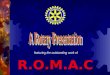 Featuring the outstanding work of R.O.M.A.C. ROMAC Rotary Oceania Medical Aid (for) Children