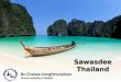 Sawasdee Thailand By Chanya Vonghirunpinyo Tourism Authority of Thailand By Chanya Vonghirunpinyo Tourism Authority of Thailand