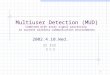 1 Multiuser Detection (MUD) Combined with array signal processing in current wireless communication environments 2002.4.10.Wed. 박사 3 학기 구 정 회