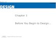 Chapter 1 Before You Begin to Design…. Objectives (1 of 2) Learn how to define your design project. Consider the importance of identifying your audience