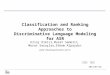 Classification and Ranking Approaches to Discriminative Language Modeling for ASR Erinç Dikici, Murat Semerci, Murat Saraçlar, Ethem Alpaydın 報告者：郝柏翰 2013/01/28